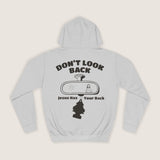 "Don't look back" Hoodie