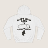 "Don't look back" Hoodie